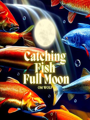 cover image of Catching Fish Full Moon